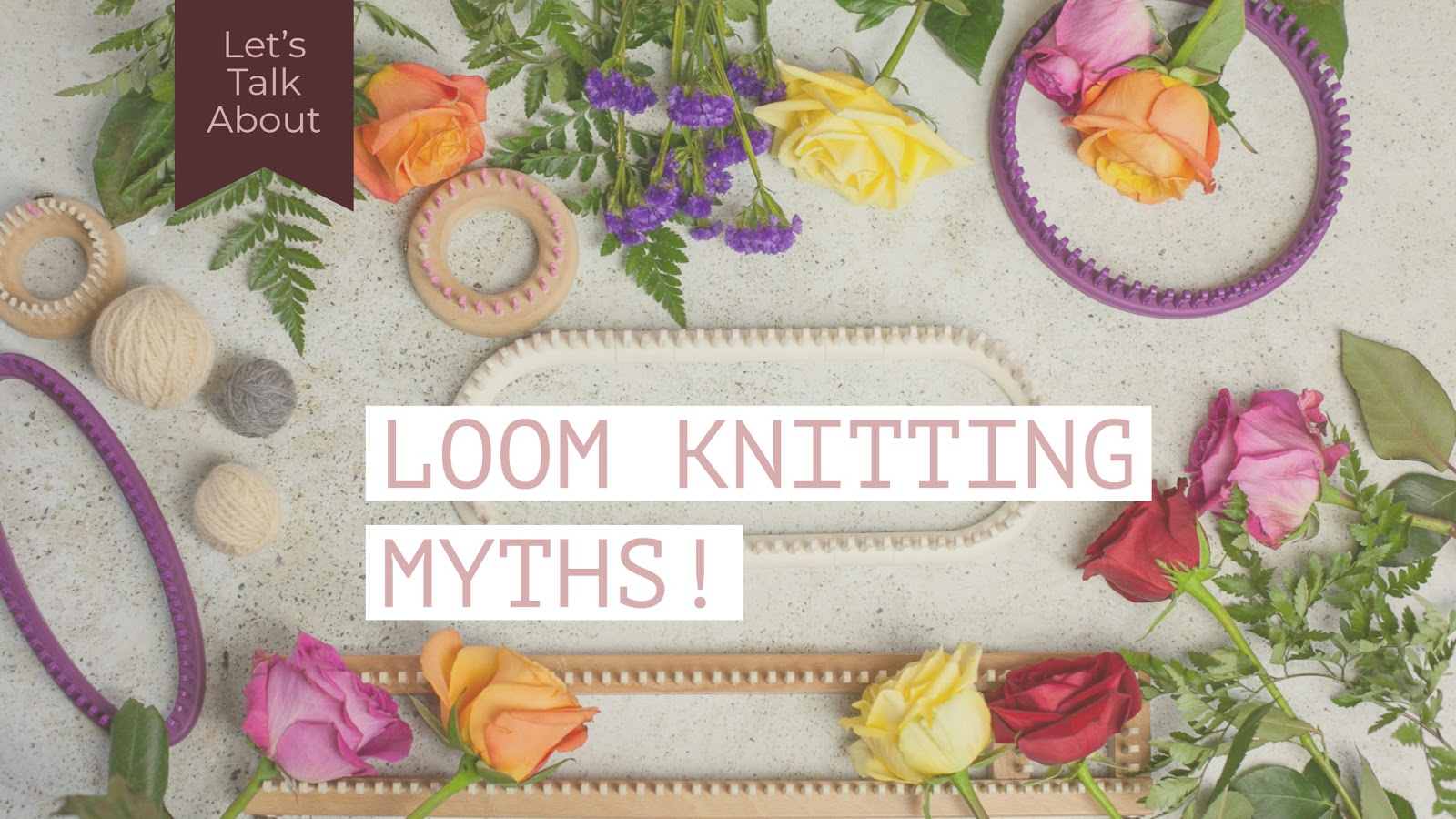 Loom Knitting by This Moment is Good!: Common Myths In Loom Knitting!